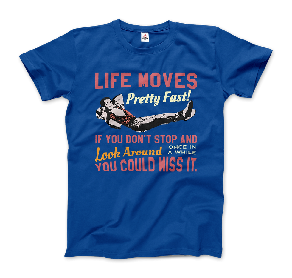 Thumbnail: Ferris Bueller's Day Off Life Moves Pretty Fast T-Shirt