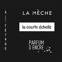 Editions : la courte échelle / la mèche / à l'étage / parfum d'encre