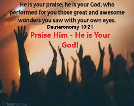 Praise Him - He Is Your God