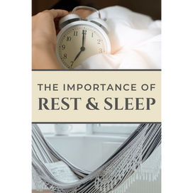 3 Things You Need To Know: The Importance Of Rest And Sleep