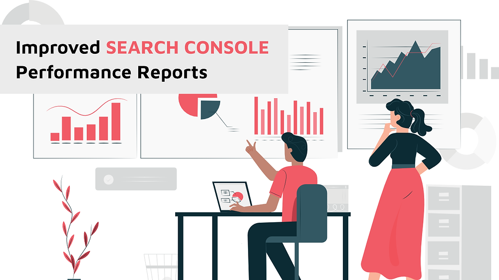 Improved Search Console Performance Reports
