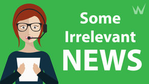 Some Irrelevant News