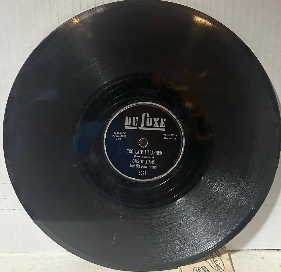 OTIS WILLIAMS DELUXE 6091 Too Late I Learned/That's Your Mistake