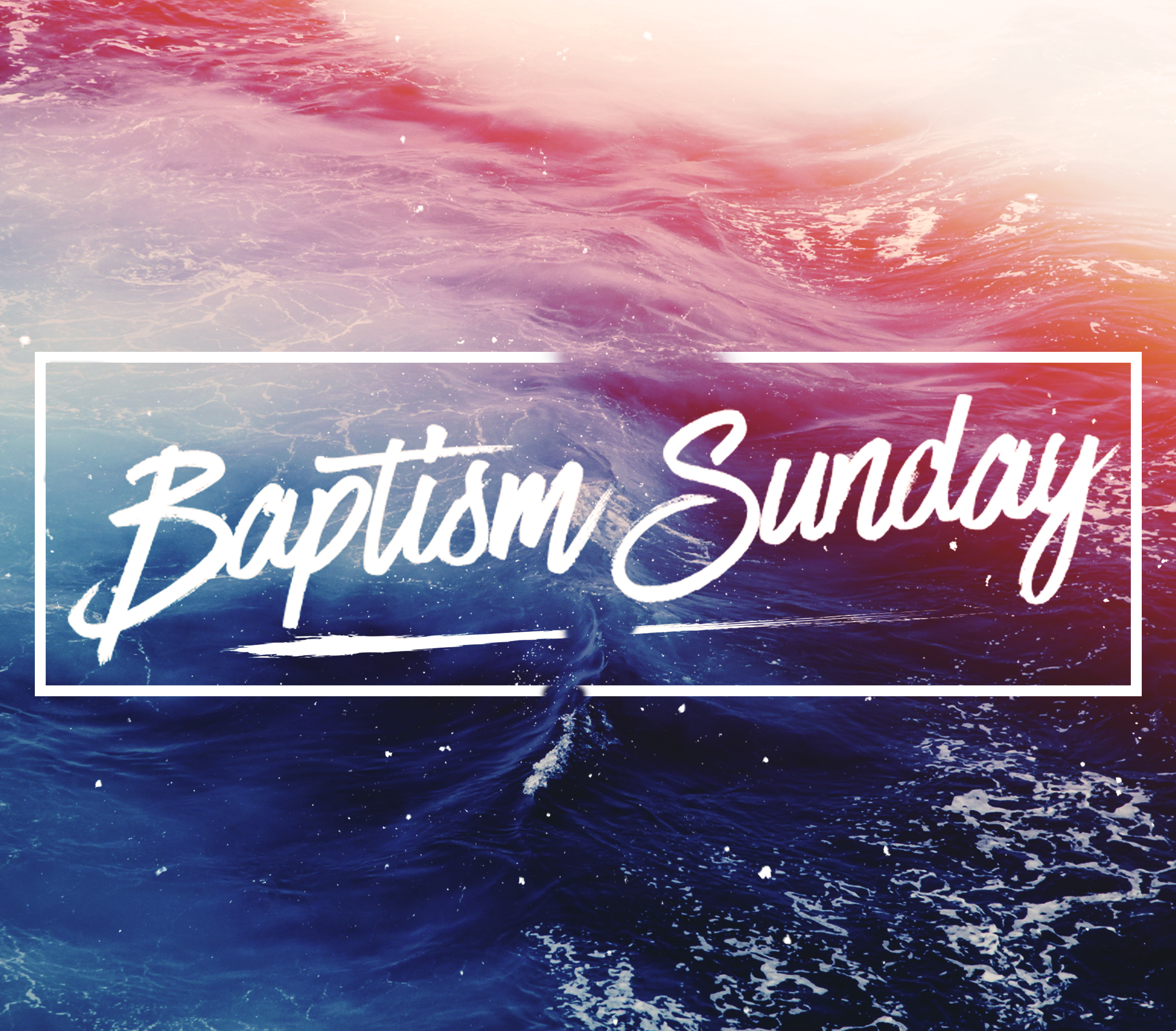 Baptism Sunday