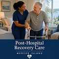 Post Hospital Recovery Mercer Island