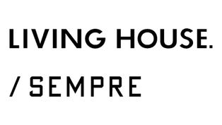 LIVING HOUSE. / SEMPRE 南青山ショールーム グランドオープンのお知らせ