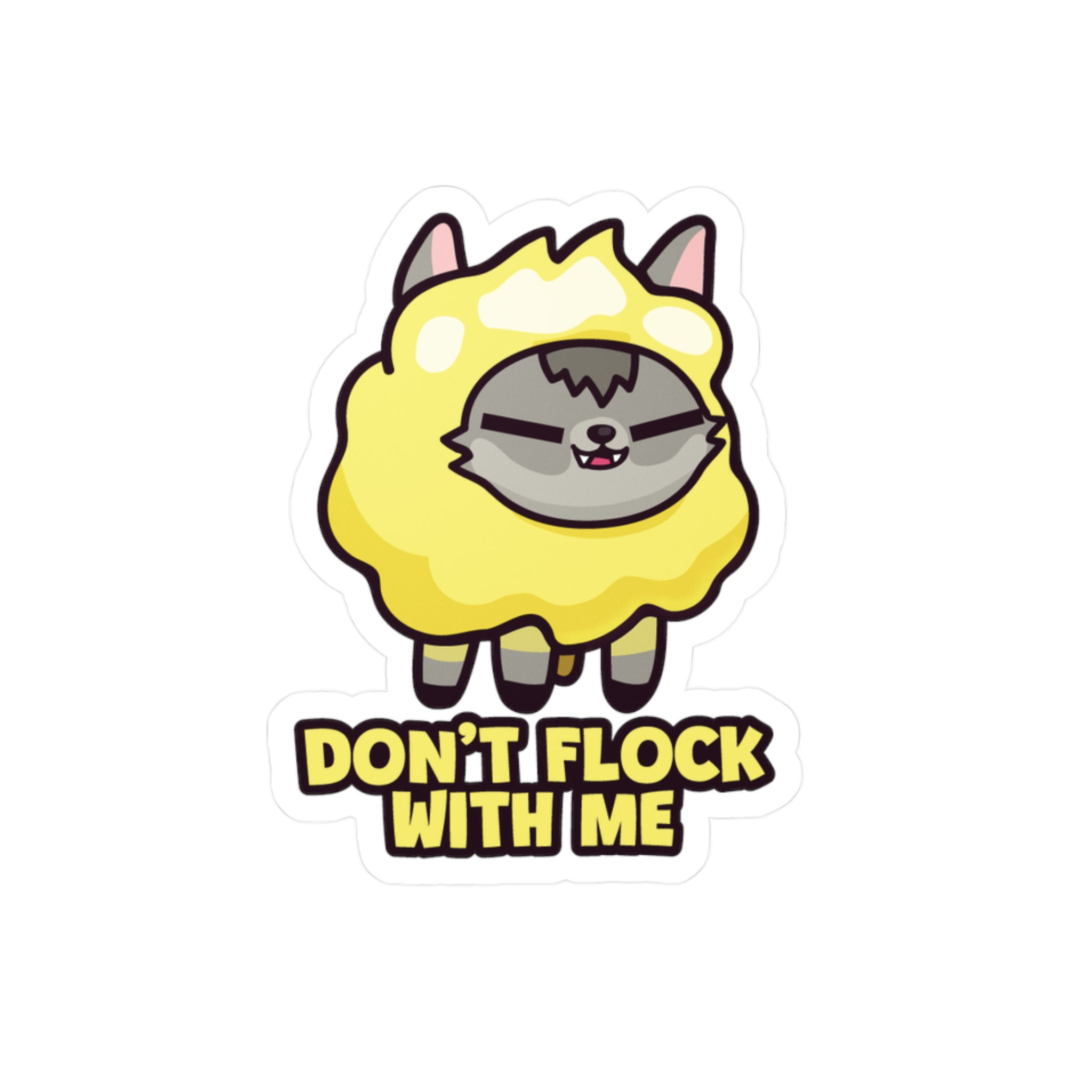 Vinyl Sticker - Don't Flock With Me (Yellow)