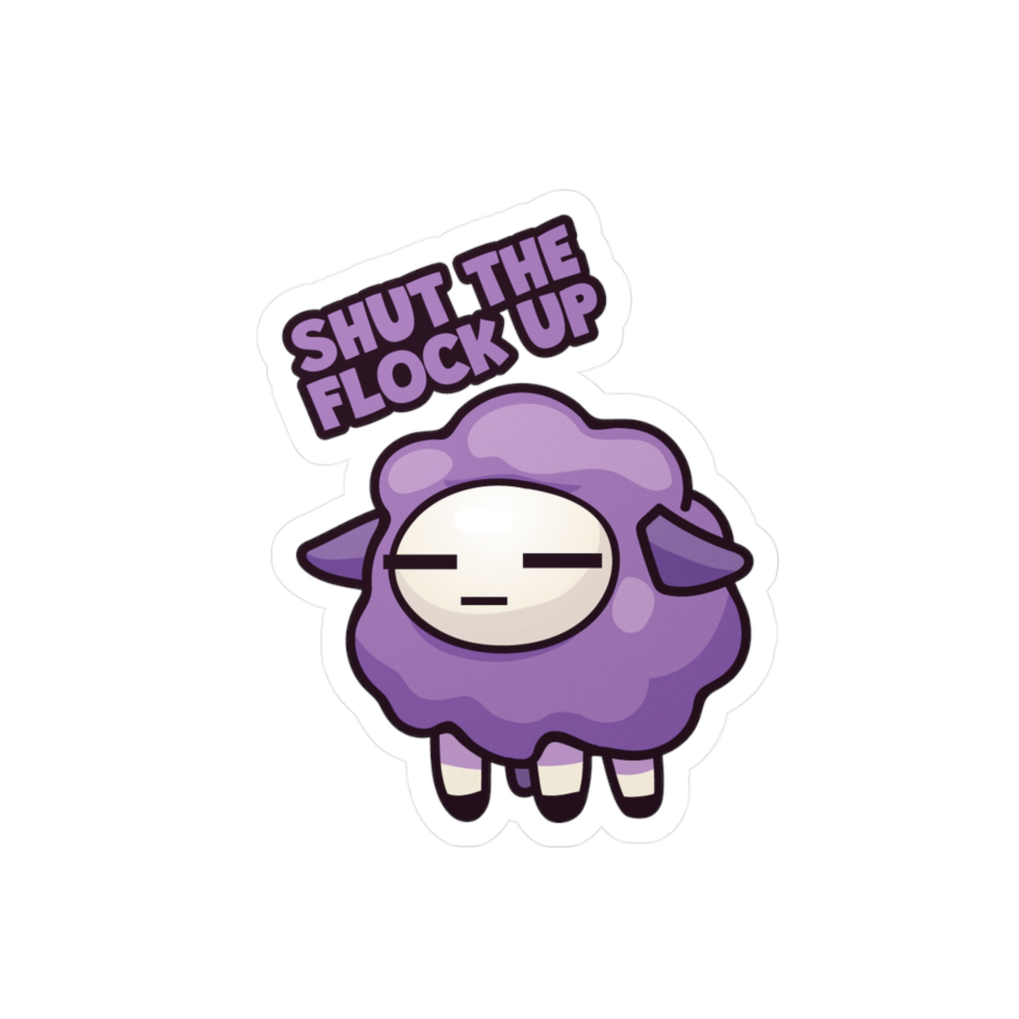 Vinyl Sticker - Shut the Flock Up (Purple)
