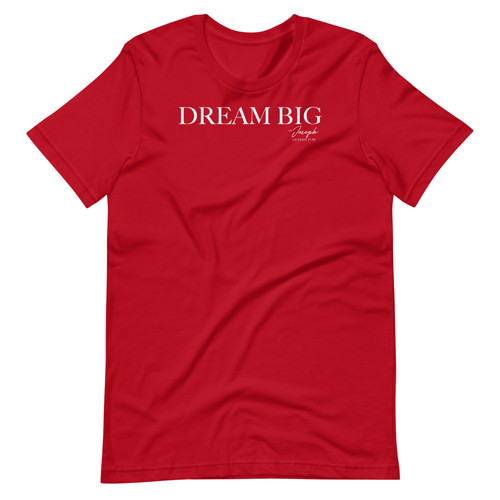 Dream Big Short-Sleeve Unisex T-Shirt | Bettina C. Bunton Mi