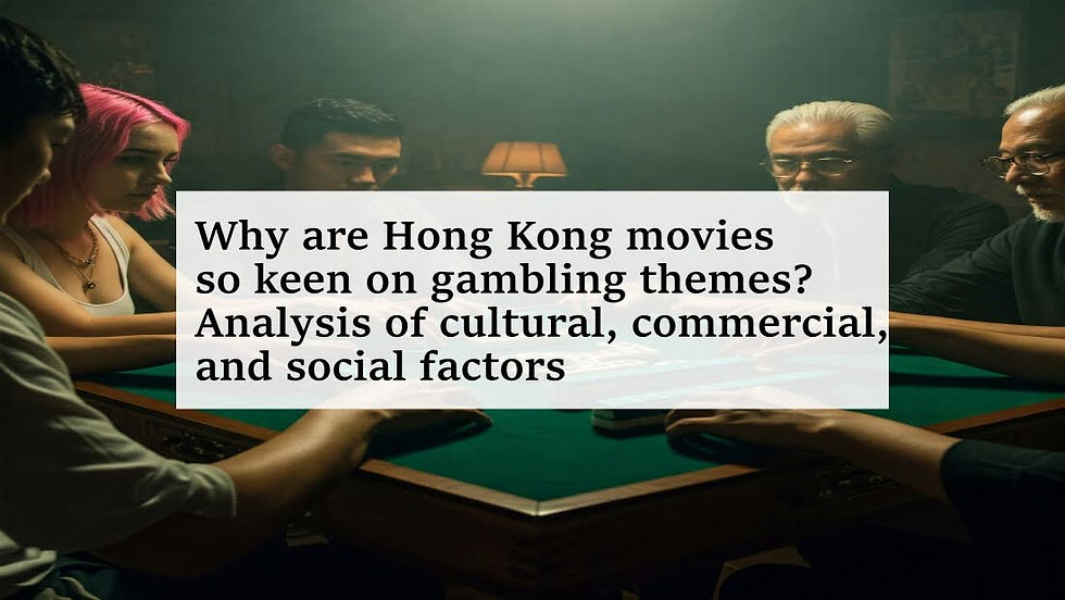 Why are Hong Kong movies so keen on gambling themes?