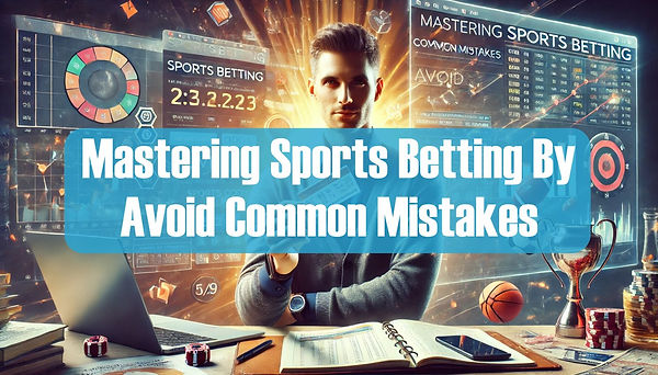 avoid common sports betting mistakes banner