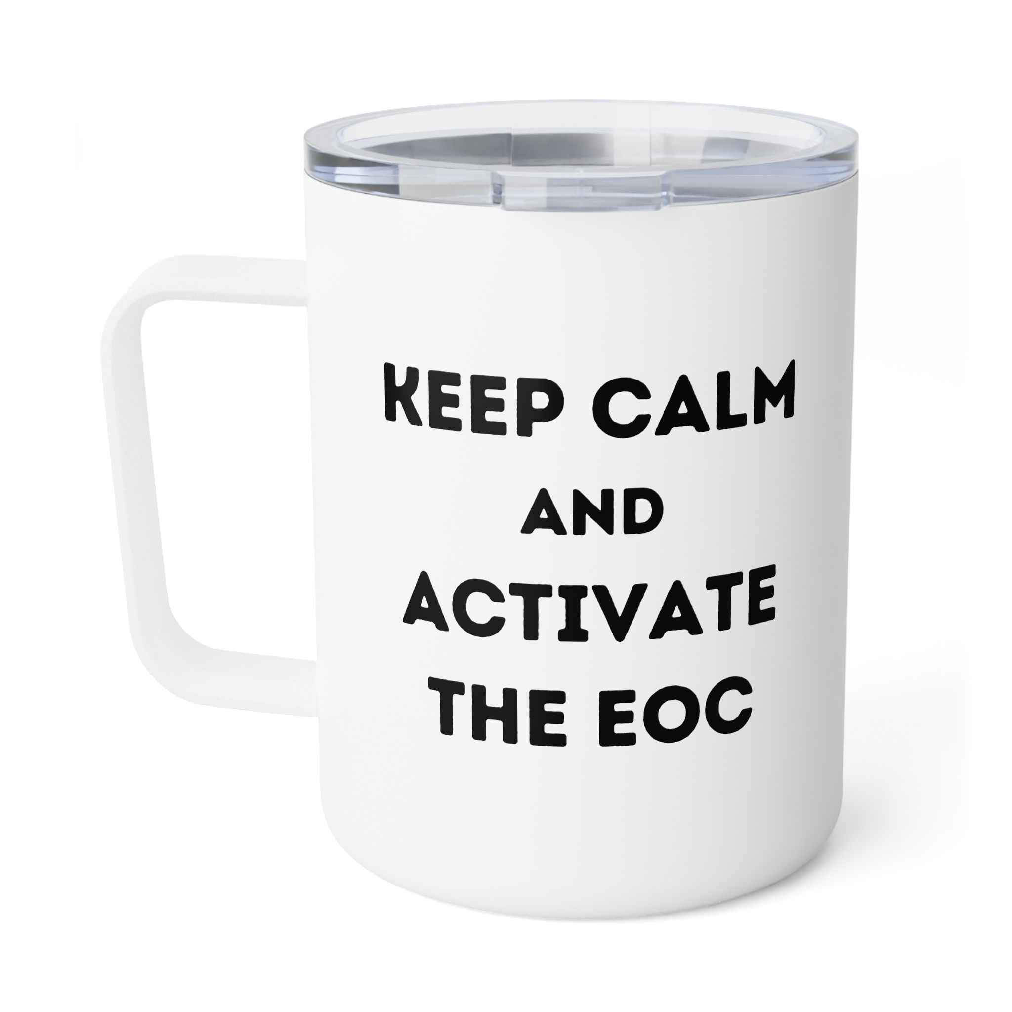 Keep Calm and Activate the EOC Insulated Coffee Mug Emergency Disaster Responder