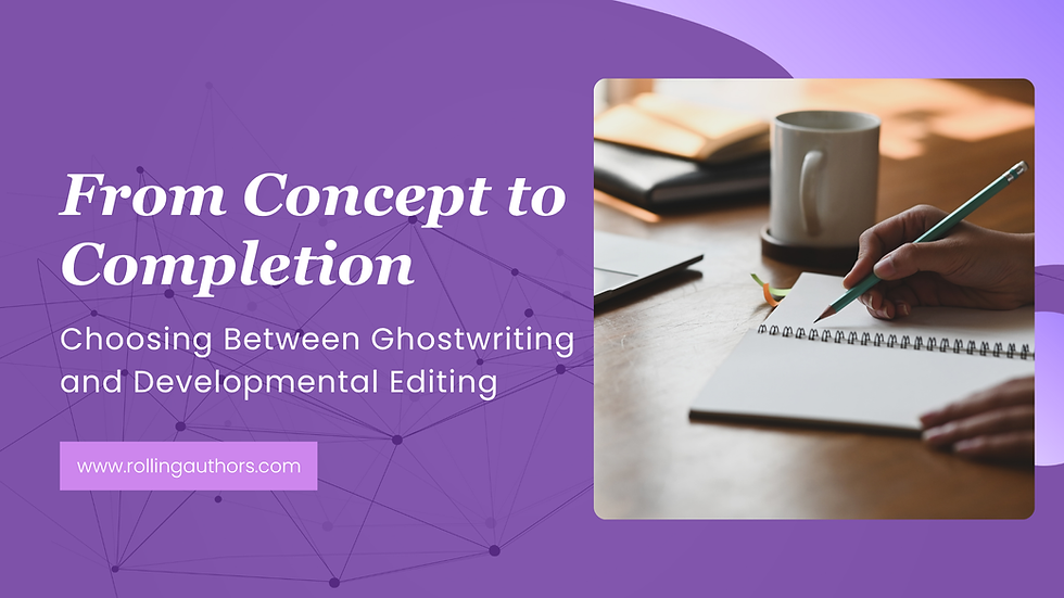 Ghostwriting vs Developmental Editing