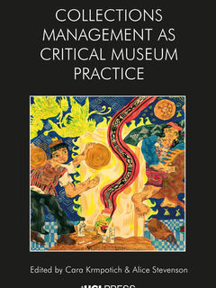 NEW IN PRINT — Collections Management as Critical Museum Practice
