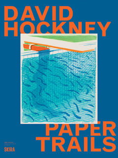 NEW IN PRINT — David Hockney: Paper Trails