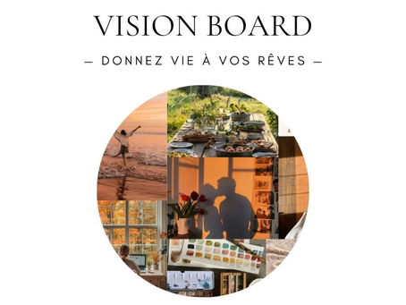 VISION BOARD : Donnez vie à vos rêves