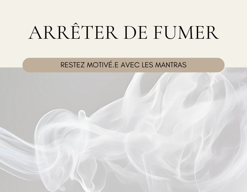 Arrêter de fumer : restez motivé.e avec les mantras