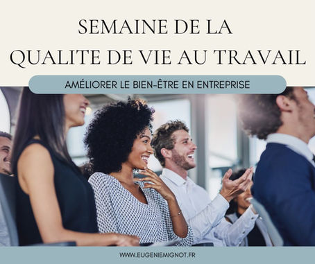 LA SEMAINE DE LA QVCT : Améliorer le bien-être en entreprise