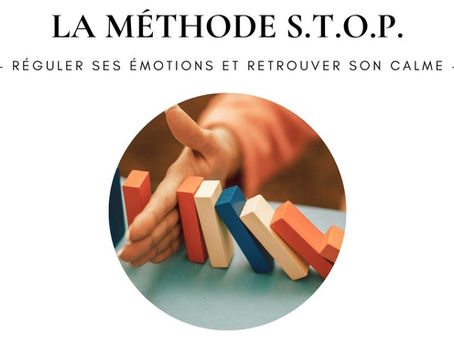 LA MÉTHODE S.T.O.P. : réguler ses émotions et retrouver son calme
