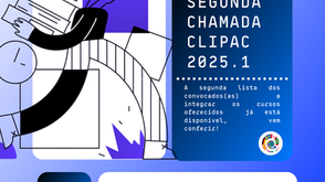 🚨 TERCEIRA CHAMADA CLIPAC 2025.1!