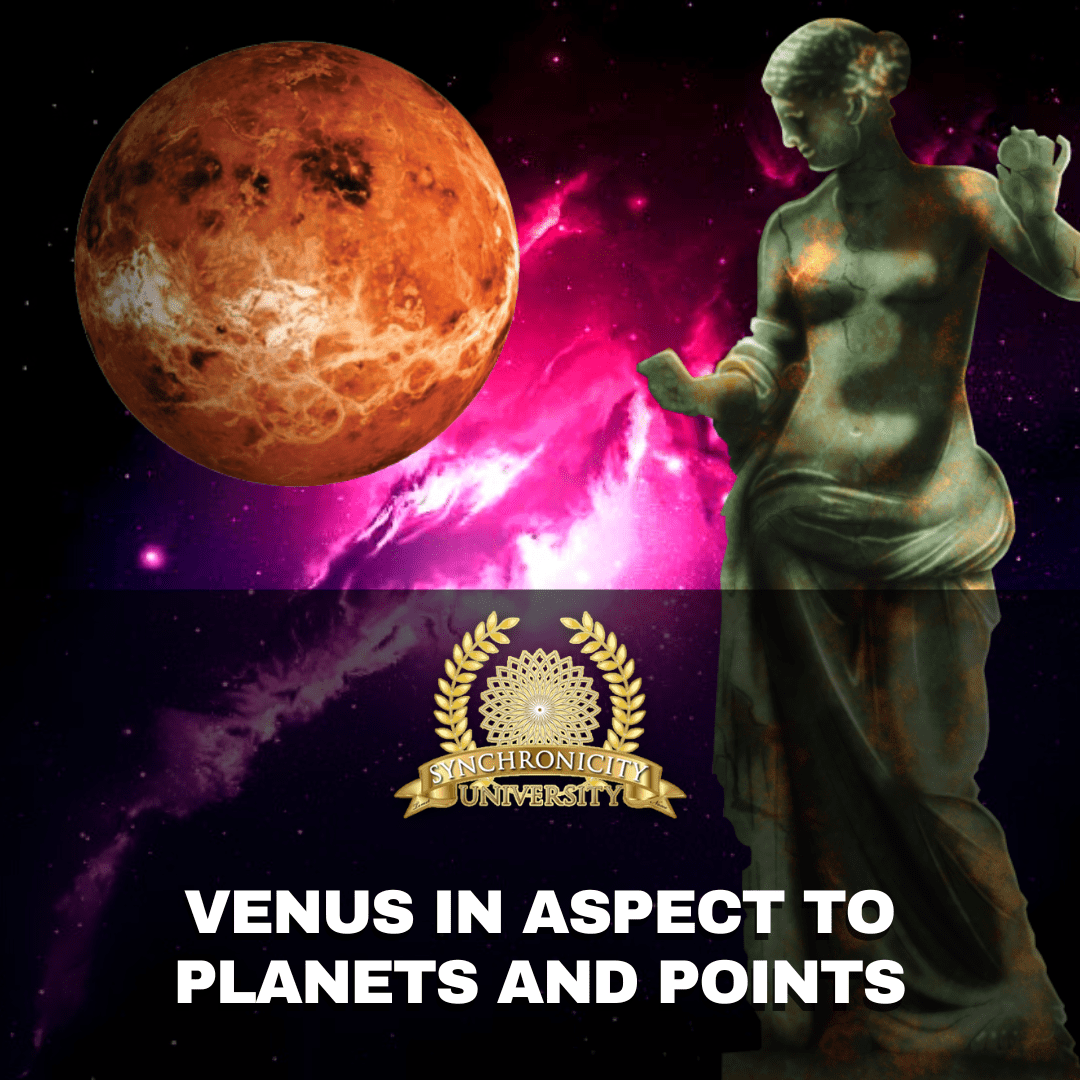 Venus In Aspect: To Planets and Points