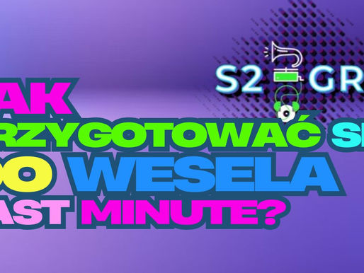 Jak przygotować się do wesela last minute