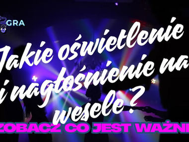 oświetlenie i nagłośnienie na wesele