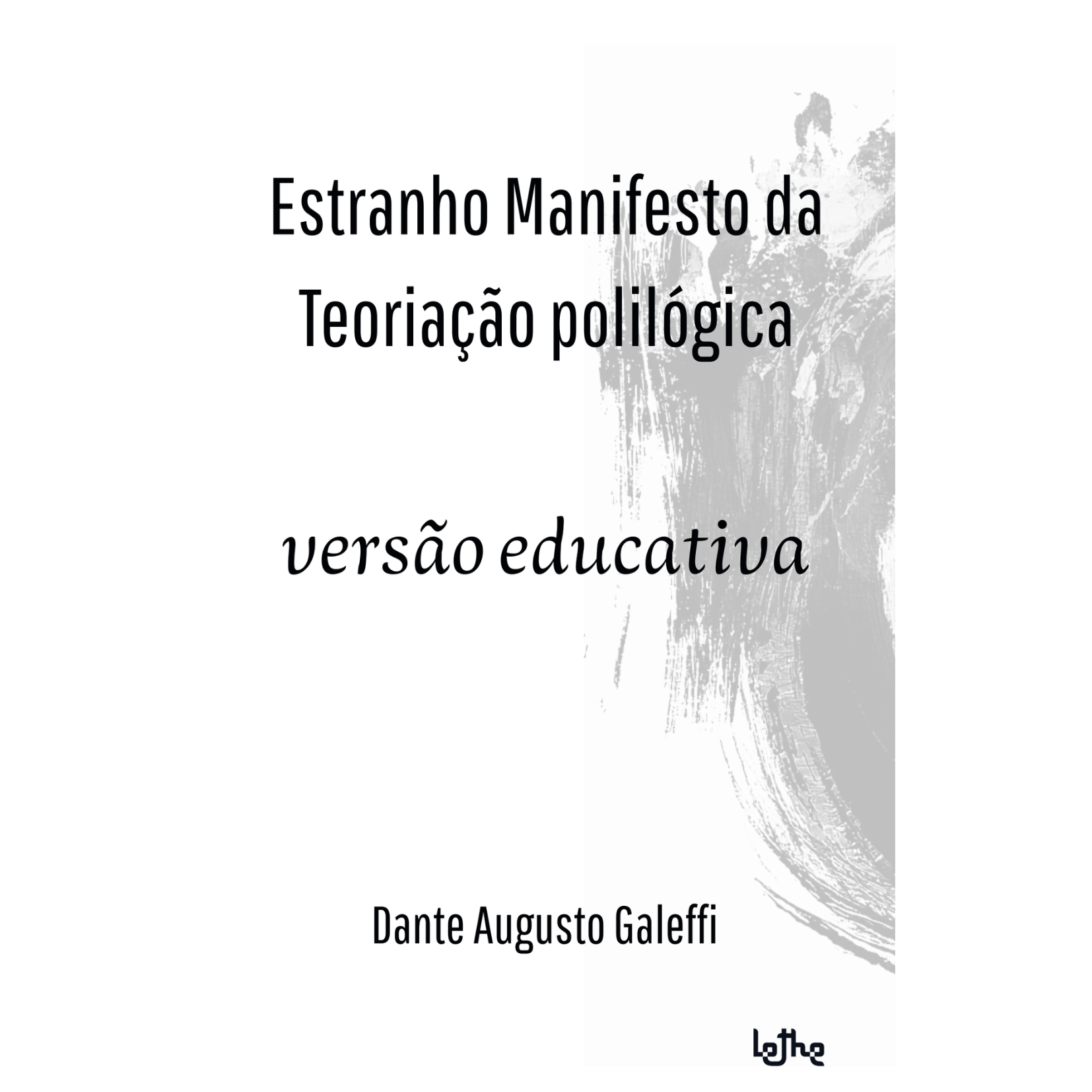Estranho Manifesto da Teoriação Polilógica (versão educativa)