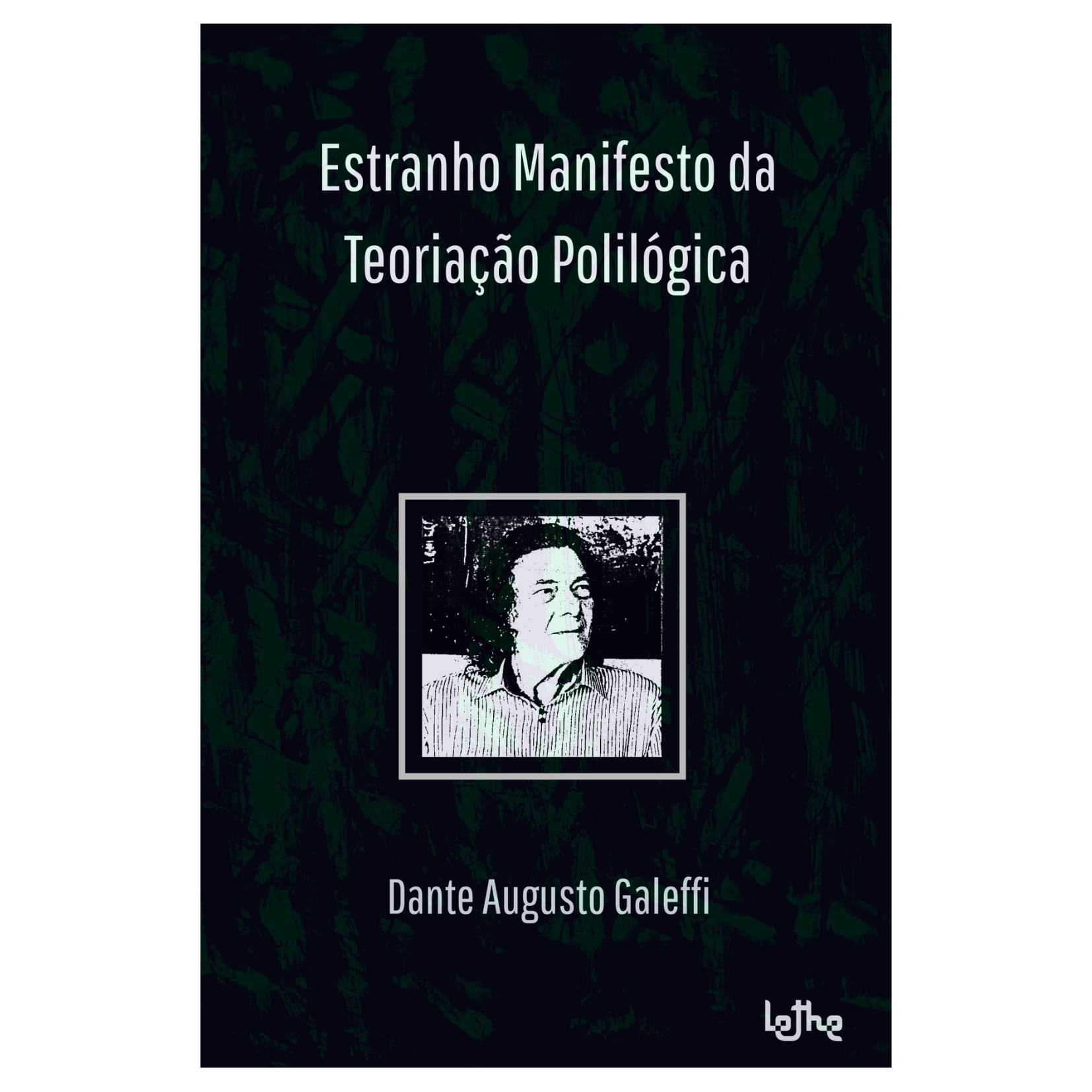 Estranho Manifesto da Teoriação Polilógica