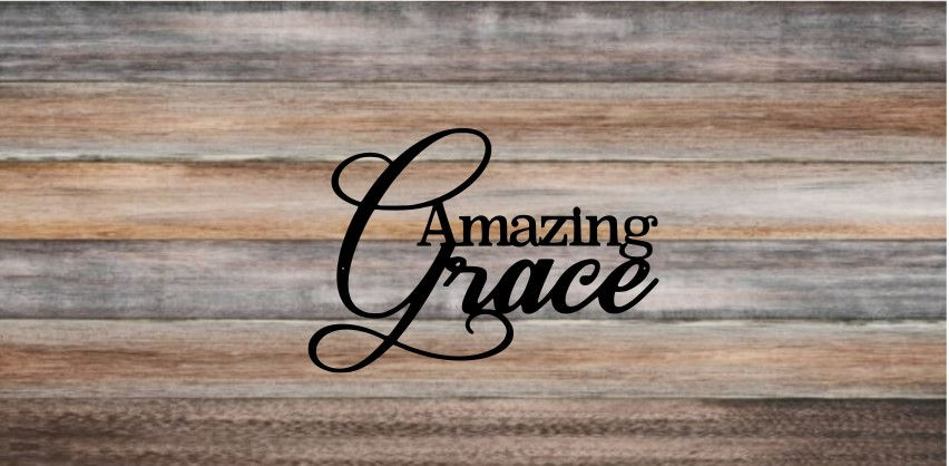Amazing Grace Metal Art Sign