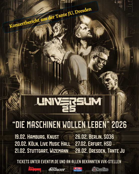 Konzertbericht: Universum25 - Die Maschinen wollen leben - Tourfinale