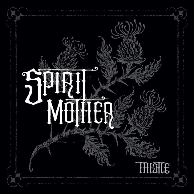 Spirit Mother kündigen neues Album „Thistle“ an