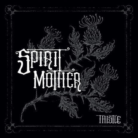 Spirit Mother kündigen neues Album „Thistle“ an