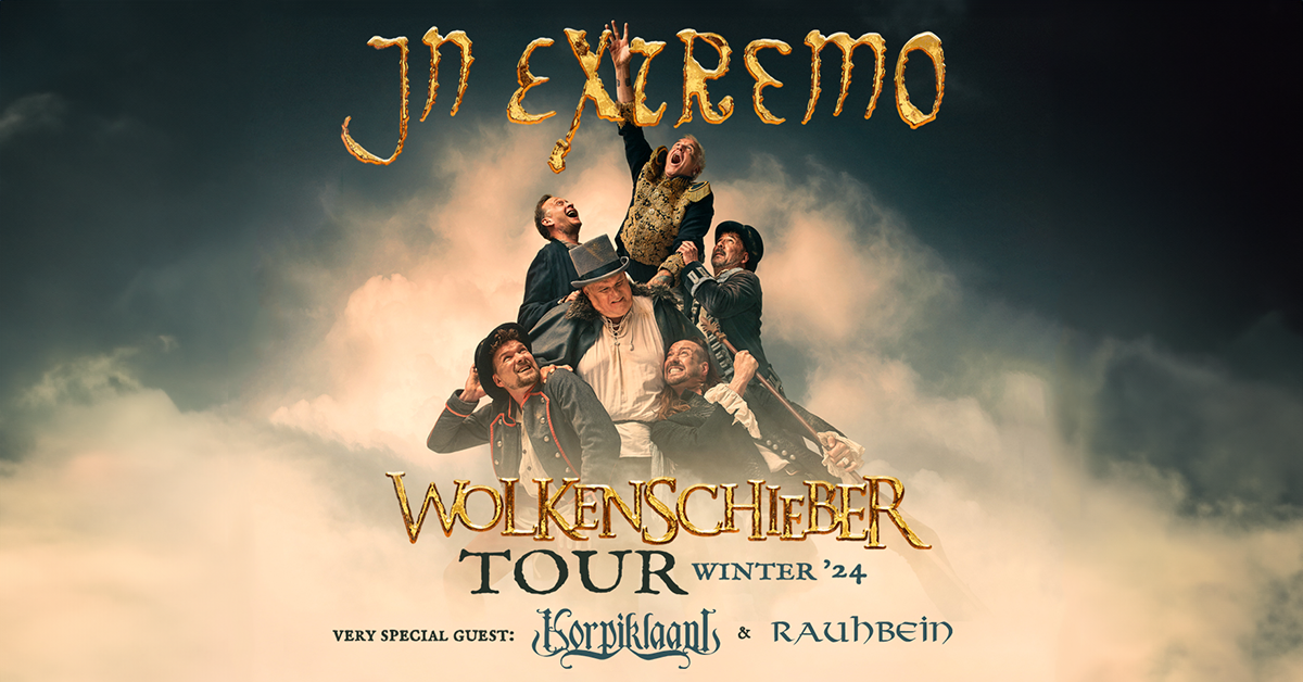 Konzertbericht: IN EXTREMO - Wolkenschieber Tour (Special Guest: Korpiklaani + Rauhbein)