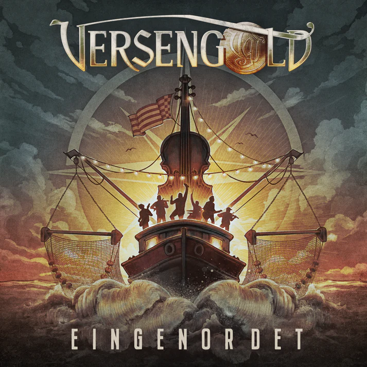 VERSENGOLD sind „Eingenordet“