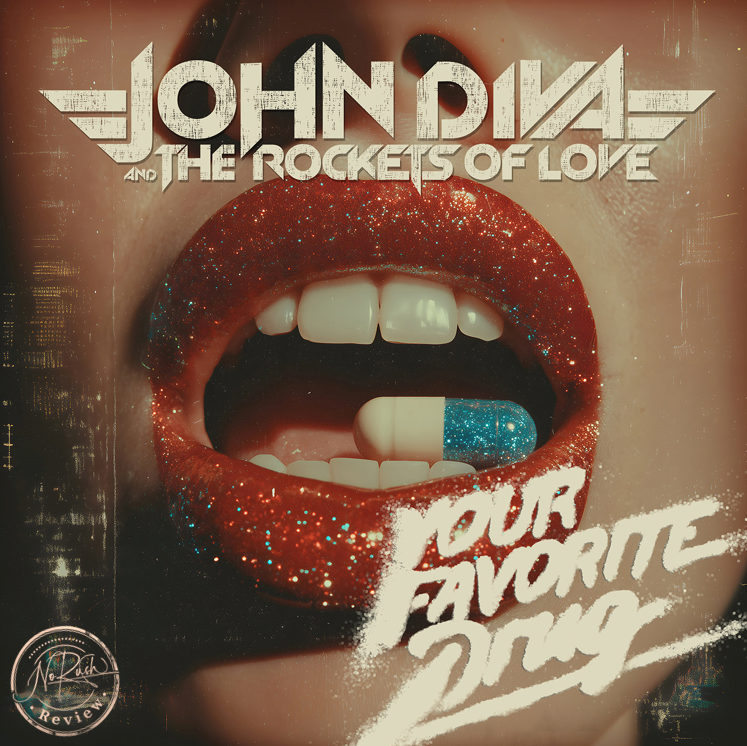 JOHN DIVA & THE ROCKETS OF LOVE – „Your Favorite Drug“ Review: Zehn kurze Rockhymnen und viel Achtzigerliebe