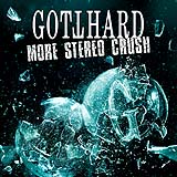 Gotthard kündigt das Mini-Album "More Stereo Crush" an