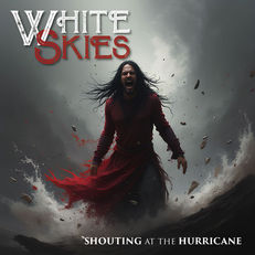 White Skies - Neues Album „Shouting At The Hurricane“ erscheint am 27. März 2026