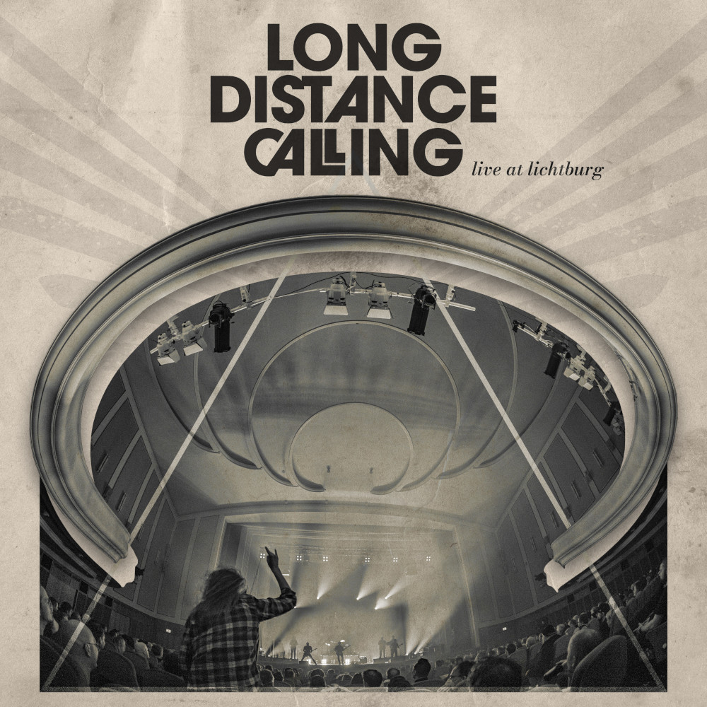 LONG DISTANCE CALLING – „Live At Lichtburg“