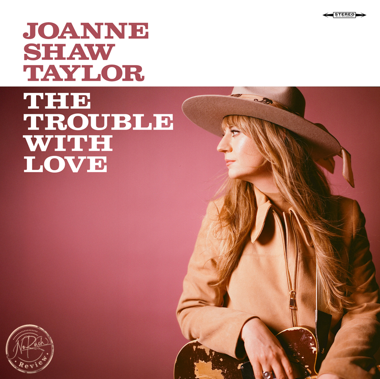 Joanne Shaw Taylor – „The Trouble With Love“ im Review