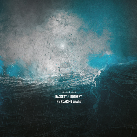 Steve Hackett & Steve Rothery veröffentlichen „The Roaring Waves“