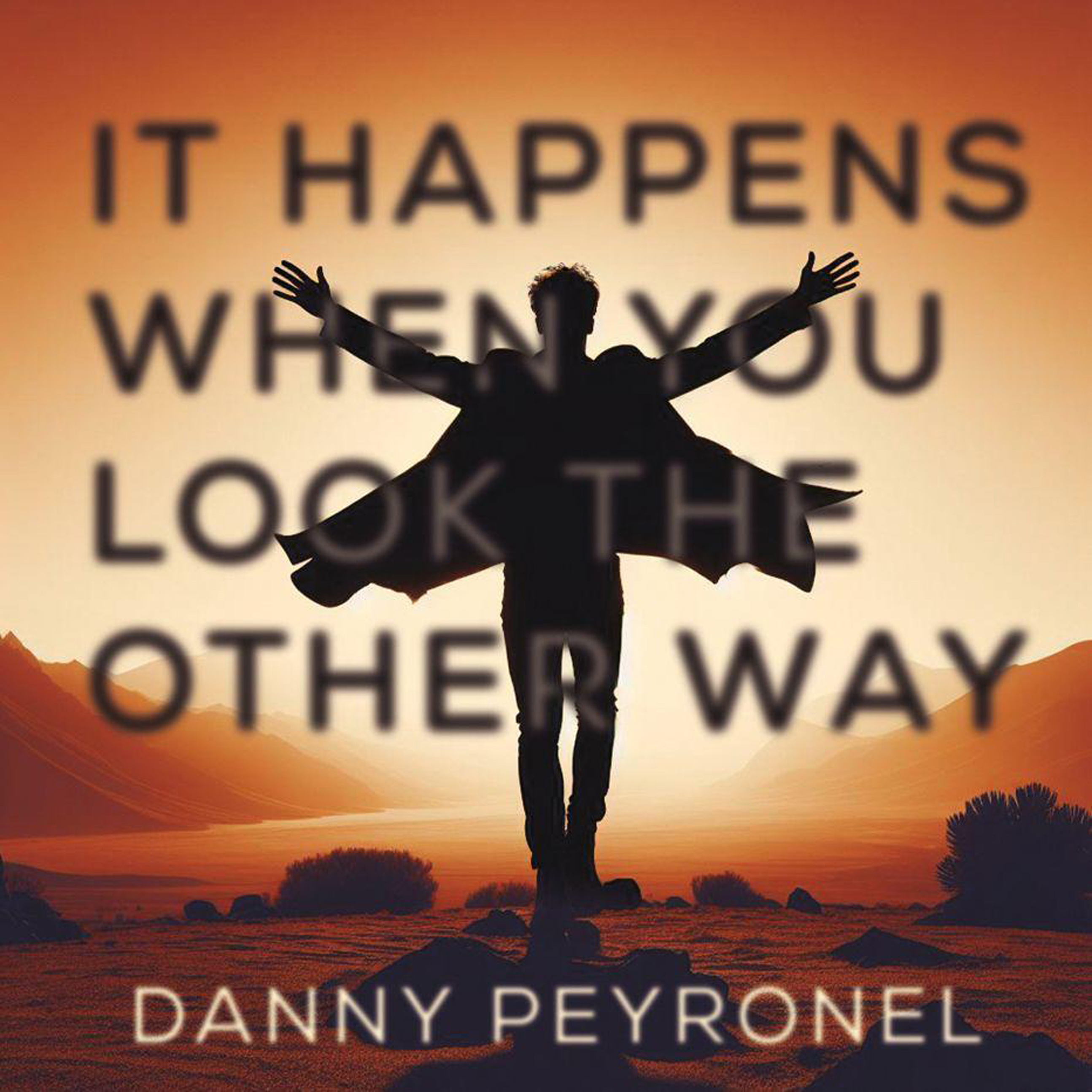 Danny Peyronel – „It Happens When You Look the Other Way“