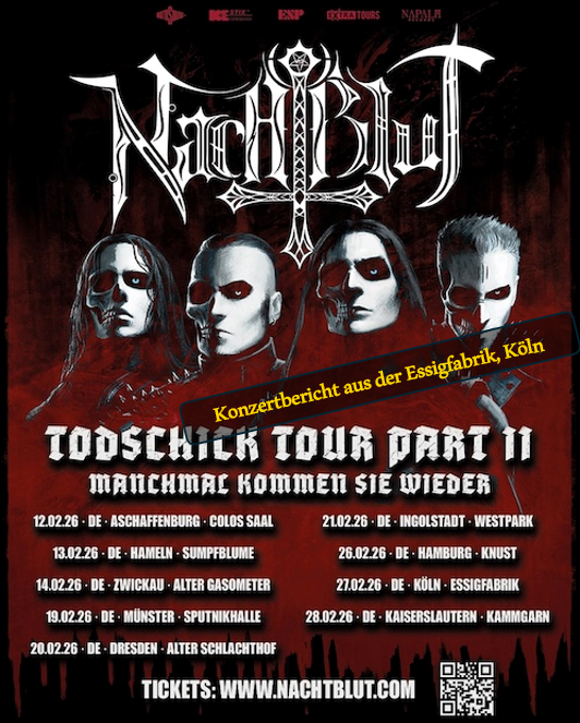 Konzertbericht: Nachtblut - Todschick Tour Part II - Manchmal kommen Sie wieder