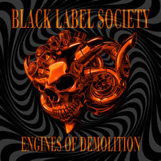 BLACK LABEL SOCIETY kündigen neues Album „Engines of Demolition“ an
