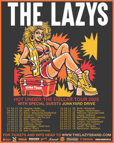 THE LAZYS kündigen „Hot Under The Collar“ EU-Tour mit Special Guests JUNKYARD DRIVE an!
