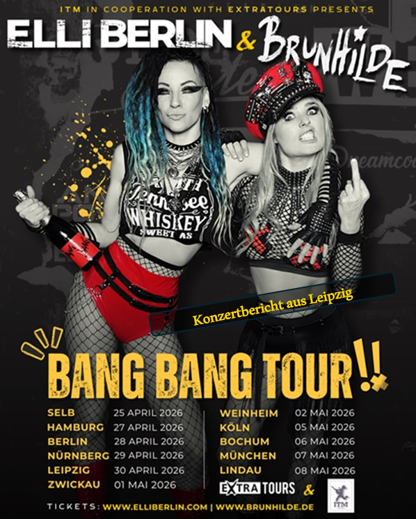 Elli Berlin & Brunhilde - Die „Bang Bang Tour“ eroberte das Hellraiser Leipzig