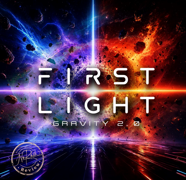 First Light – „Gravity 2.0“ Review: Nicht nur neu aufgelegt, sondern neu belebt