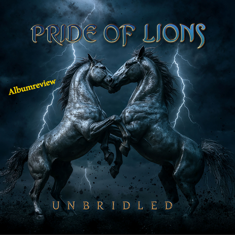 Pride Of Lions – „Unbridled“ Review: Große Melodien, ehrliche Emotionen und zeitloser AOR