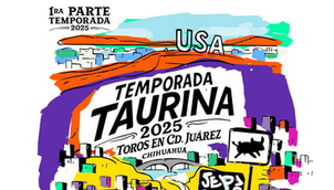 ¡Ya llegó la temporada taurina 2025 a Ciudad Juárez!