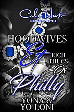 Hoodwives & Rich Thugs of Philly